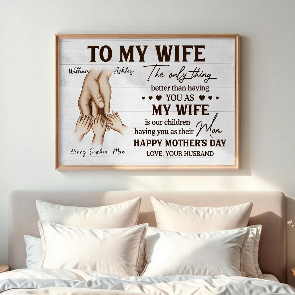Family Holding Hands The Only Thing Better Than Having You As My Wife - Personalized Poster - Mother's Day Gift For Wife