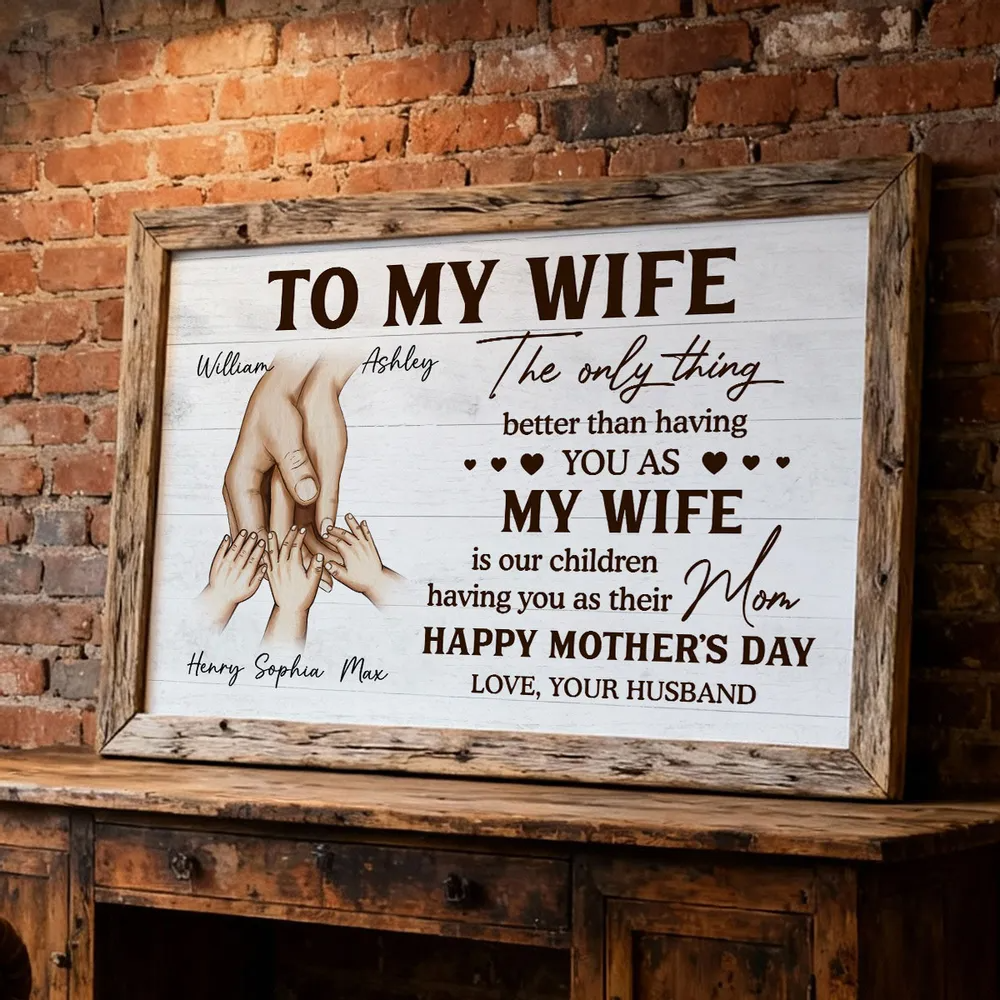 Family Holding Hands The Only Thing Better Than Having You As My Wife - Personalized Poster - Mother's Day Gift For Wife