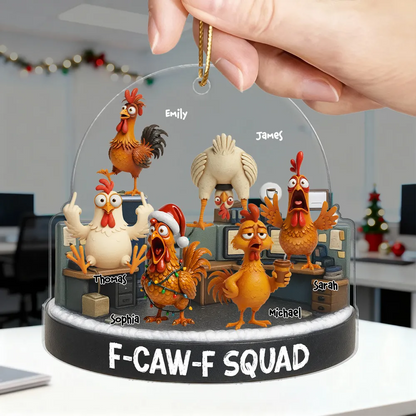 F-Caw-F Squad Funny Chicken Staff - Personalized Acrylic Ornament - Funny Gift For Coworkers, Colleagues
