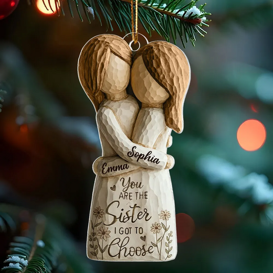 You Are The Sister I Got To Choose Faux Wood - Personalized Acrylic Ornament - Heartwarming Christmas Gift For Sisters  5.0 (3)