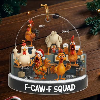 F-Caw-F Squad Funny Chicken Staff - Personalized Acrylic Ornament - Funny Gift For Coworkers, Colleagues