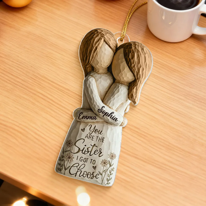 You Are The Sister I Got To Choose Faux Wood - Personalized Acrylic Ornament - Heartwarming Christmas Gift For Sisters  5.0 (3)