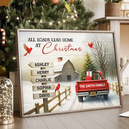 All Roads Lead Home at Christmas Red Truck - Personalized Poster - Family Christmas Sign with Names, Christmas Home Decor