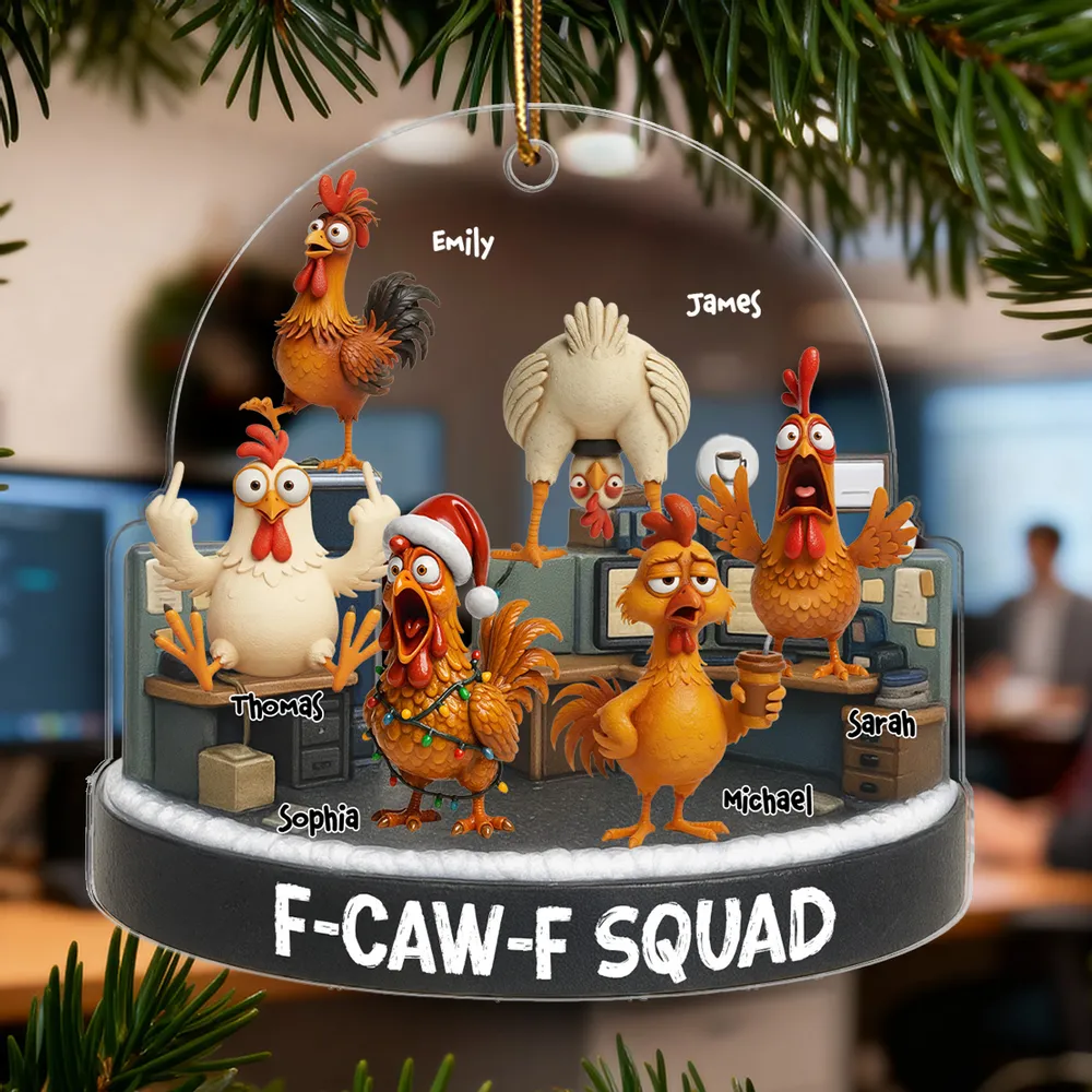 F-Caw-F Squad Funny Chicken Staff - Personalized Acrylic Ornament - Funny Gift For Coworkers, Colleagues