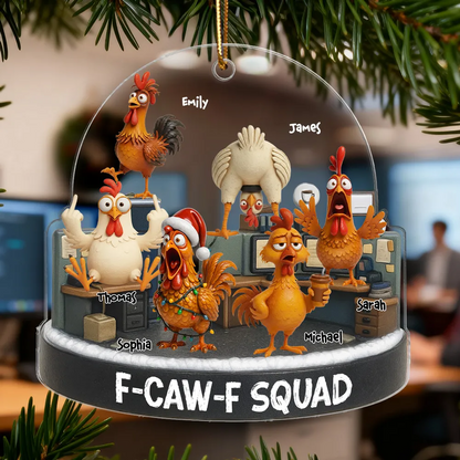 F-Caw-F Squad Funny Chicken Staff - Personalized Acrylic Ornament - Funny Gift For Coworkers, Colleagues