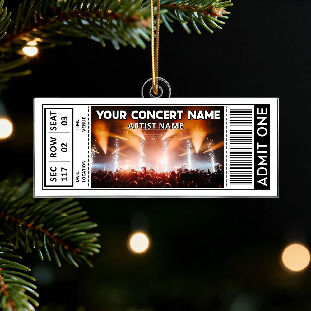 Custom Your Favorite Music Concert Photo Ticket - Personalized Acrylic Ornament - Christmas Gift For Music Lovers, Matching Ornaments For Friends, Couple