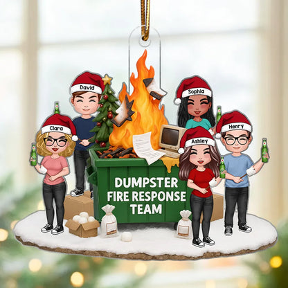Funny Coworkers Dumpster Fire Response Team - Personalized Acrylic Ornament - Funny Holiday Christmas Gift for Coworkers, Office Chaos
