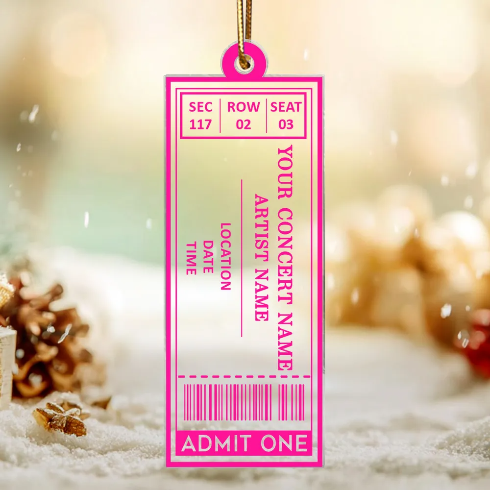 Favorite Music Concert Ticket - Personalized Acrylic Ornament - Christmas Gift For Music Lovers, Concert-Goers, Matching Ornaments For Friends, Family, Couple