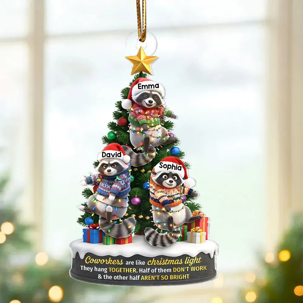 Coworkers Are Like Christmas Lights, Funny Raccoon Hanging on Christmas Tree - Personalized Acrylic Ornament - Christmas Gift for Coworkers
