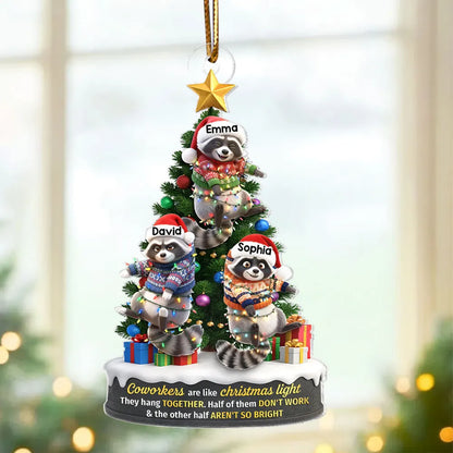 Coworkers Are Like Christmas Lights, Funny Raccoon Hanging on Christmas Tree - Personalized Acrylic Ornament - Christmas Gift for Coworkers