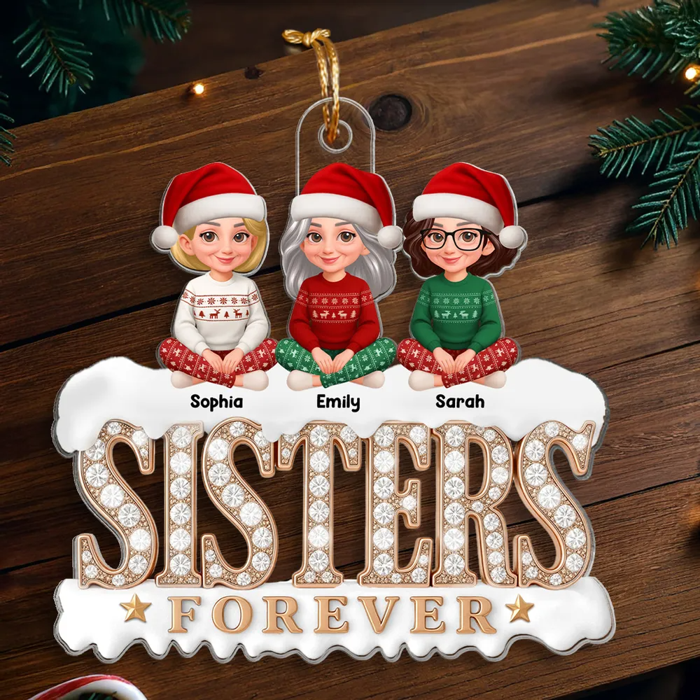 3D Shining Effect Sisters Forever Beautiful Women - Personalized Acrylic Ornament