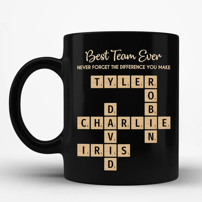 Best Team Ever Never Forget The Difference You Make Crossword Names Puzzle Art - Personalized Mug - Christmas Gift, Appreciation Gift For Colleagues, Coworkers, Boss