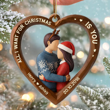 3D Effect Wooden Couple All I Want for Christmas is You - Personalized Acrylic Ornament - Christmas Gift for Couples