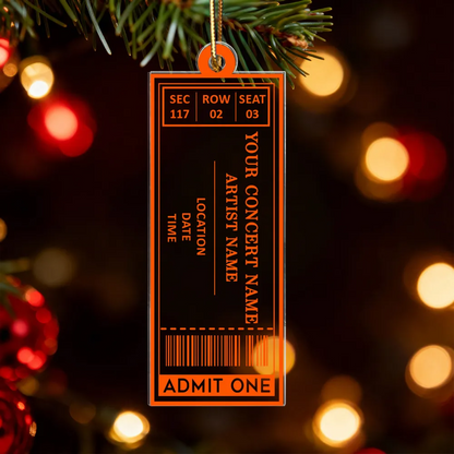 Favorite Music Concert Ticket - Personalized Acrylic Ornament - Christmas Gift For Music Lovers, Concert-Goers, Matching Ornaments For Friends, Family, Couple