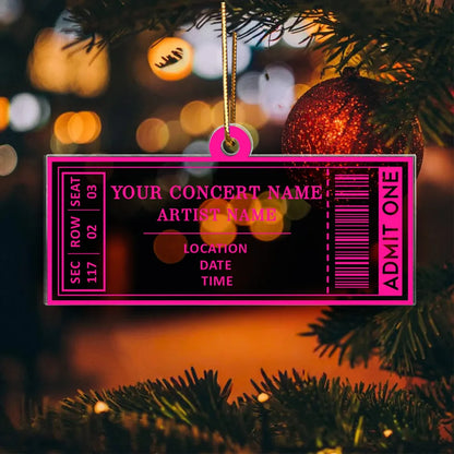 Custom Your Favorite Music Concert Ticket - Personalized Acrylic Ornament - Christmas Gift For Music Lovers