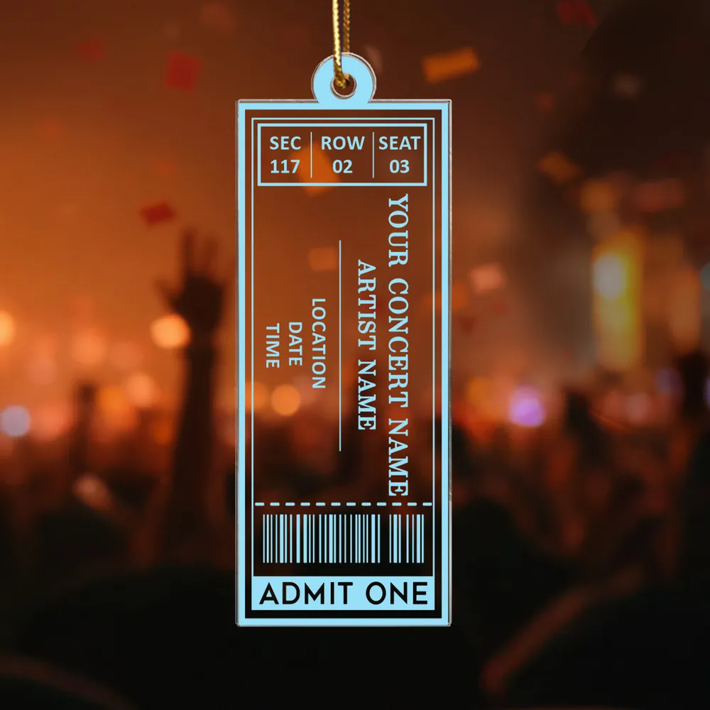 Favorite Music Concert Ticket - Personalized Acrylic Ornament - Christmas Gift For Music Lovers, Concert-Goers, Matching Ornaments For Friends, Family, Couple