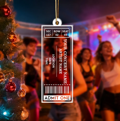Favorite Music Concert Ticket - Personalized Acrylic Ornament - Christmas Gift For Music Lovers, Concert-Goers, Matching Ornaments For Friends, Family, Couple