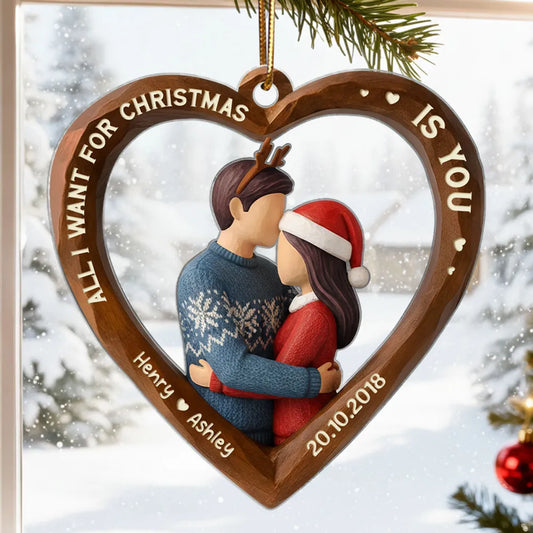 3D Effect Wooden Couple All I Want for Christmas is You - Personalized Acrylic Ornament - Christmas Gift for Couples
