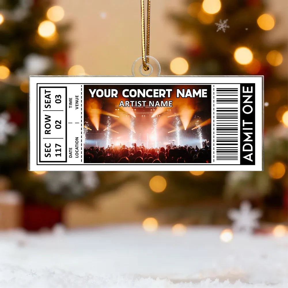 Custom Your Favorite Music Concert Photo Ticket - Personalized Acrylic Ornament - Christmas Gift For Music Lovers, Matching Ornaments For Friends, Couple
