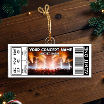 Custom Your Favorite Music Concert Photo Ticket - Personalized Acrylic Ornament - Christmas Gift For Music Lovers, Matching Ornaments For Friends, Couple