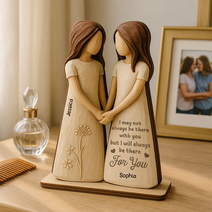 I'll Always Be There For You 3D Effect Personalized Standing Wooden Plaque, Birthday Gift Friendship Gift for Besties, Best Friends