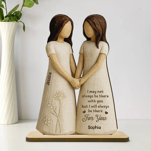 I'll Always Be There For You 3D Effect Personalized Standing Wooden Plaque, Birthday Gift Friendship Gift for Besties, Best Friends