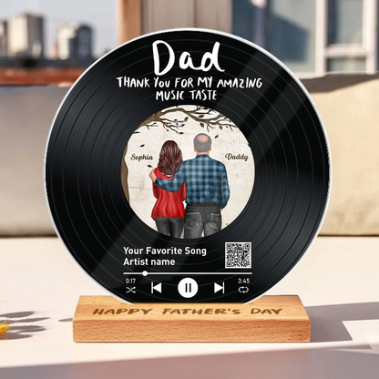 Dad Thank You For My Amazing Music Taste Favorite Song Scannable QR Code Personalized Acrylic Record Plaque
