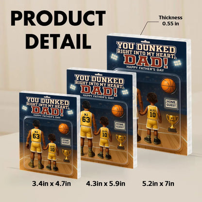 You Dunked Right into my Heart Dad, Basketball Custom Figure Personalized Acrylic Block Plaque, Father's Day Gift for Dad, Gift for Husband