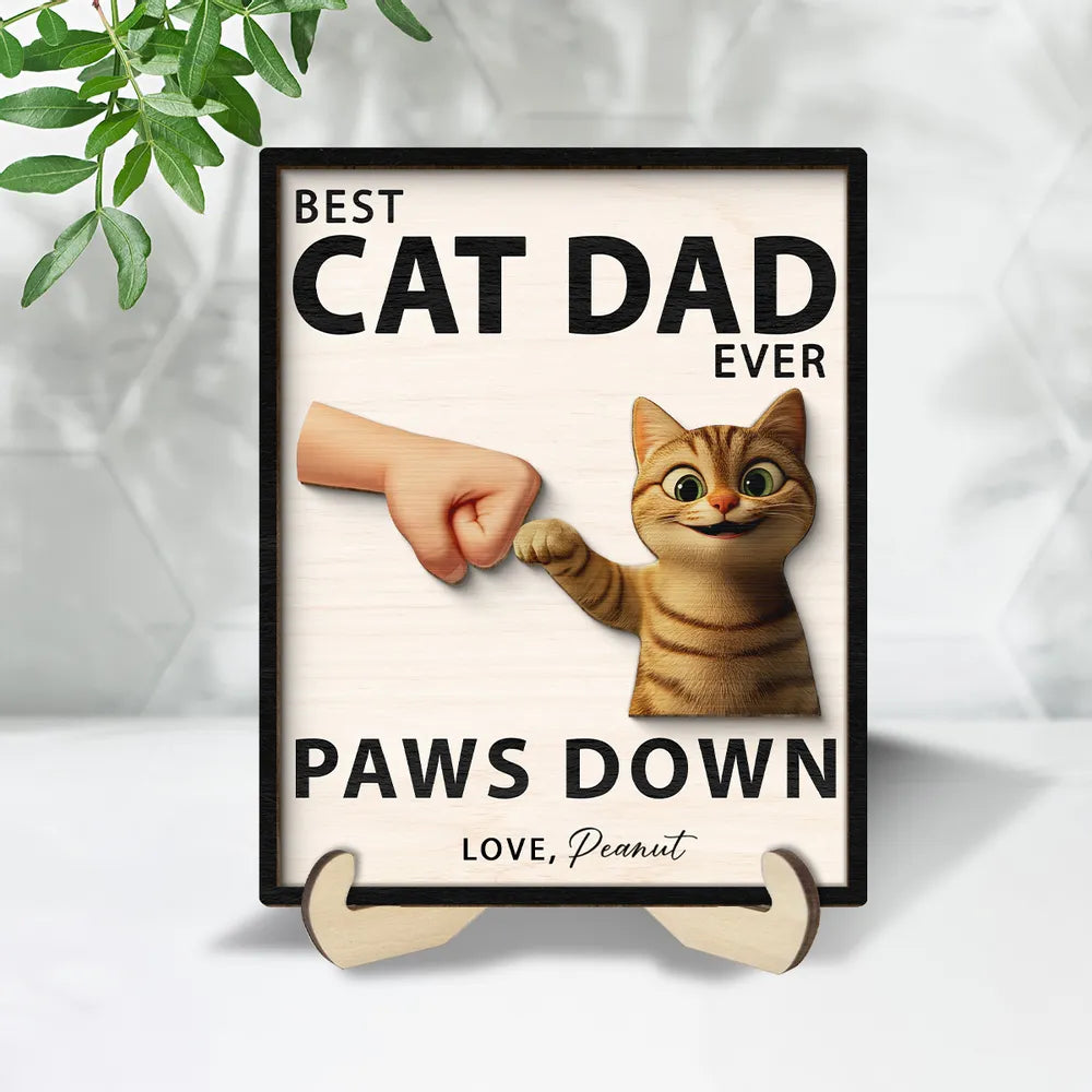 Best Cat Dad Ever Paws Down Personalized 2-Layered Wooden Plaque, Gift for Cat Dads