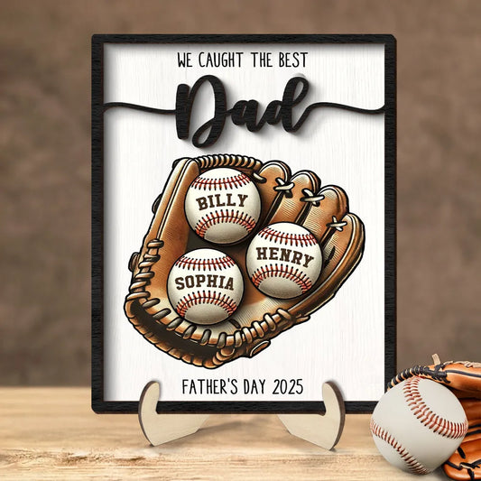 We Caught The Best Dad Baseball, Softball Personalized 2-Layer Wooden Plaque, Custom Kid's Name, Father’s Day Gift For Husband, Gift For Dad