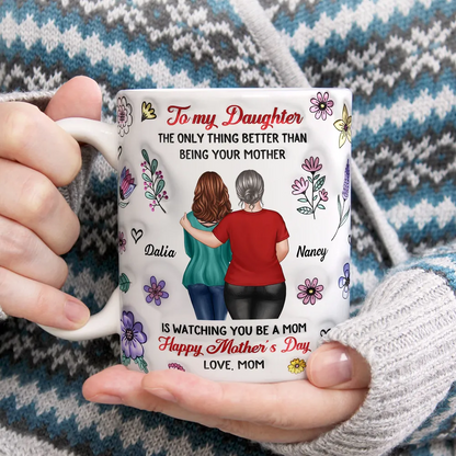 To My Daughter - 3D Inflated Effect Floral Personalized AOP Mug