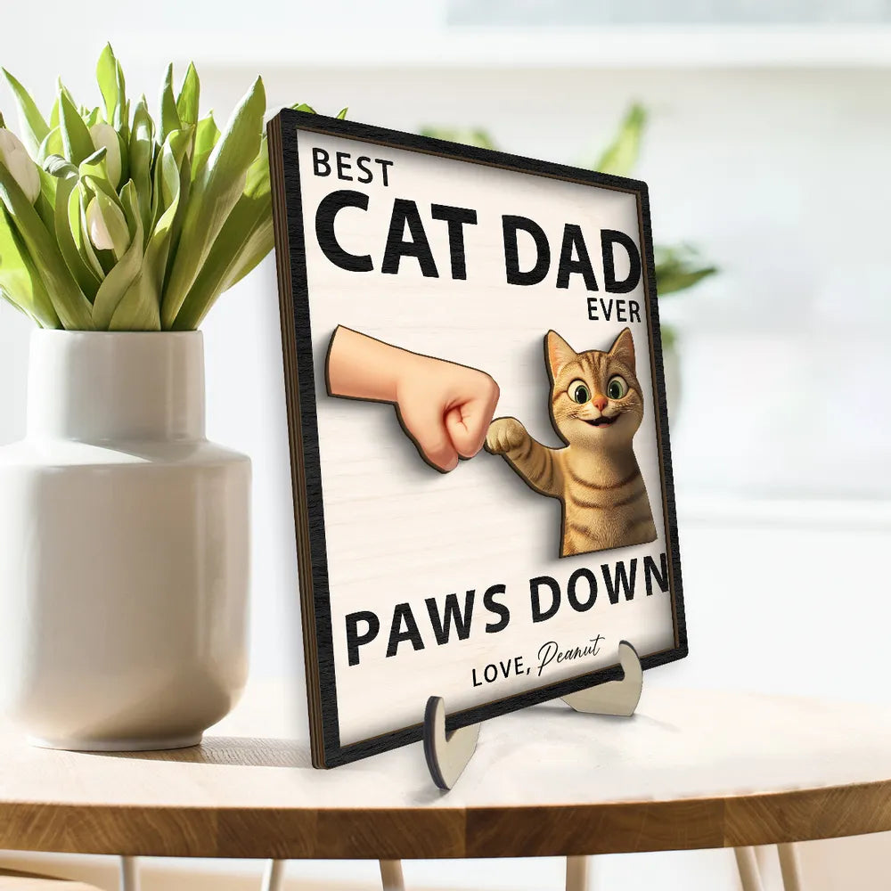 Best Cat Dad Ever Paws Down Personalized 2-Layered Wooden Plaque, Gift for Cat Dads