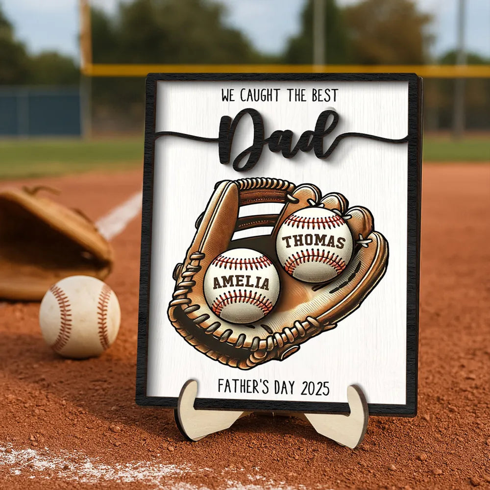 We Caught The Best Dad Baseball, Softball Personalized 2-Layer Wooden Plaque, Custom Kid's Name, Father’s Day Gift For Husband, Gift For Dad