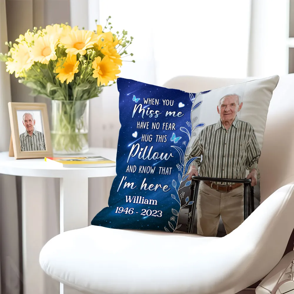 Photo Inserted When You Miss Me Hug This Family Memorial Gift Personalized Pillow