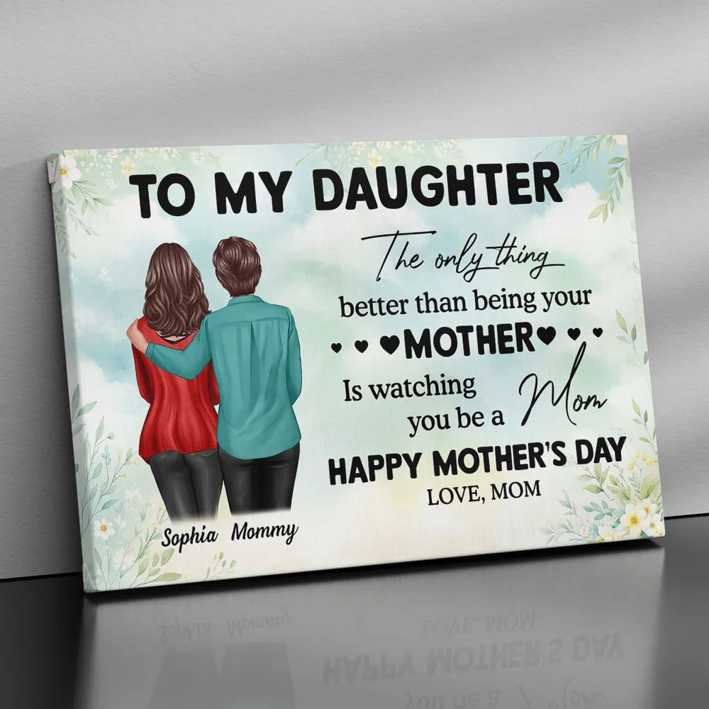 To My Daughter From Mom Happy Mother's Day Personalized Wrapped Canvas, Gift For Daughter