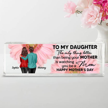 To My Daughter From Mom Personalized Acrylic Desk Block Plaque, Mother's Day Gift, Home Decor, Office Decor Gift For Daughter