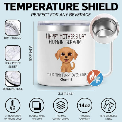 Happy Mother's Day Human Servant Watercolor Cute Dogs Personalized Stainless Steel Tumbler With Handle