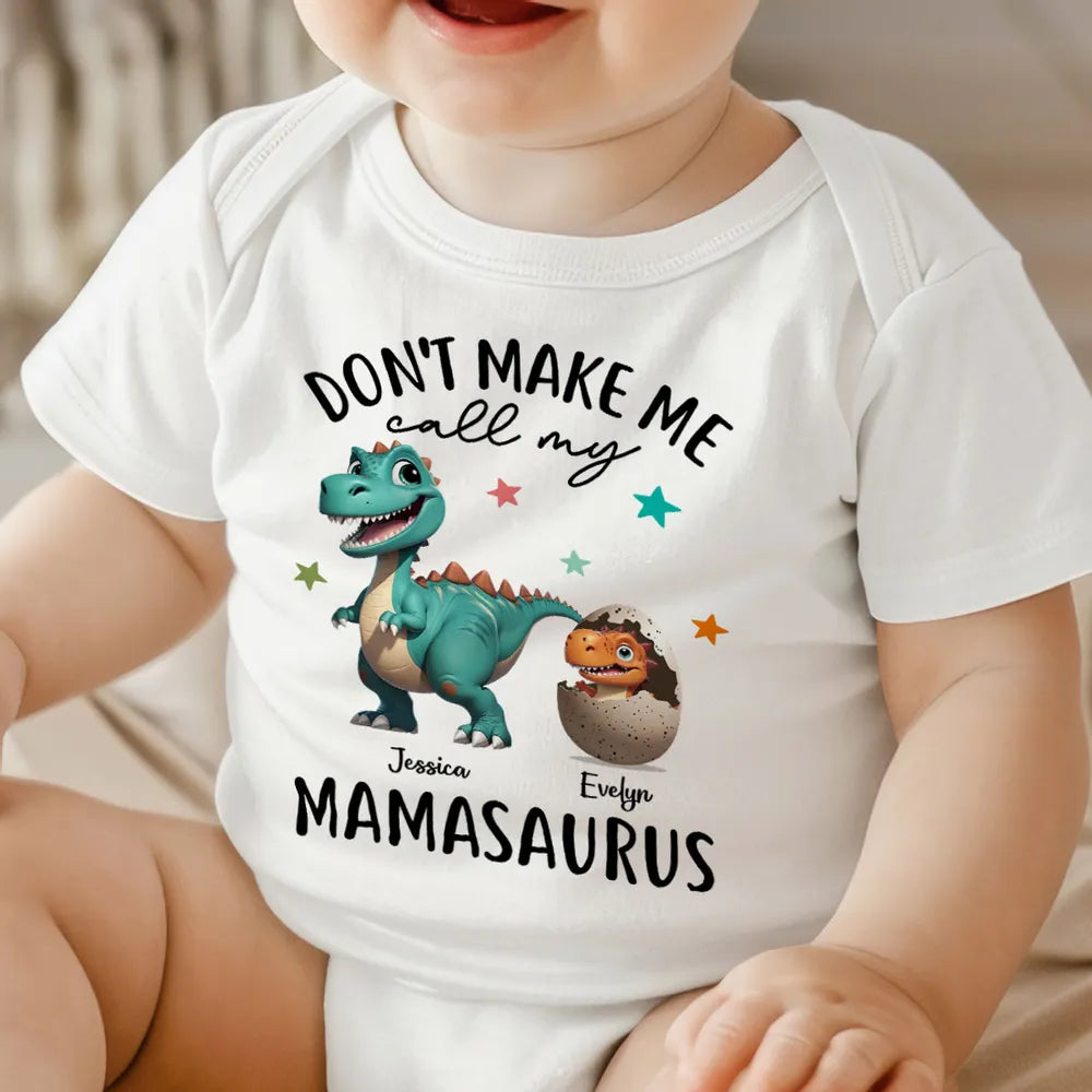 Don't Make Me Call My Mamasaurus Grandmasaurus Personalized Baby Onesie