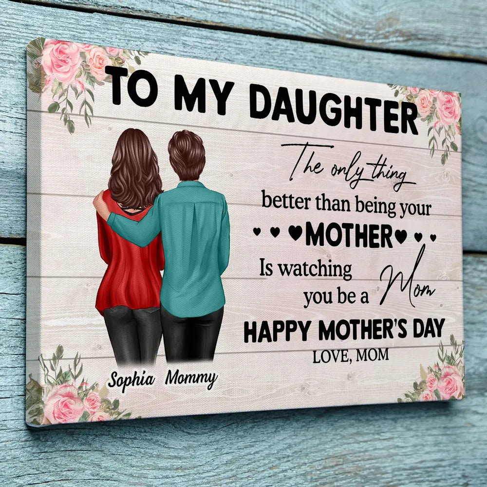 To My Daughter From Mom Happy Mother's Day Personalized Wrapped Canvas, Gift For Daughter