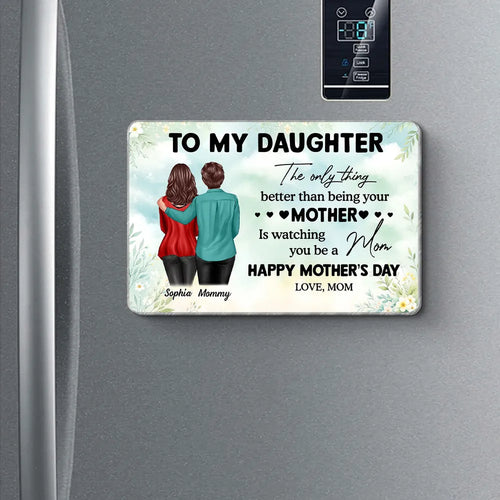 To My Daughter From Mom Happy Mother's Day Personalized Acrylic Fridge Magnet, Mother's Day Gift For Daughter