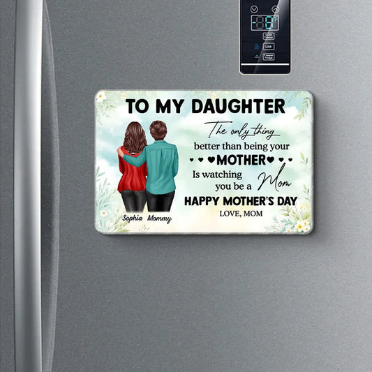 To My Daughter From Mom Happy Mother's Day Personalized Acrylic Fridge Magnet, Mother's Day Gift For Daughter