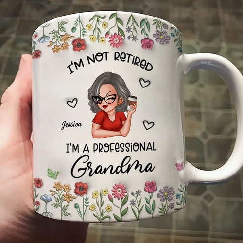I'm Not Retired Im A Professional Grandma Personalized 3D Inflated Effect Mug, Retirement Gift for Grandma