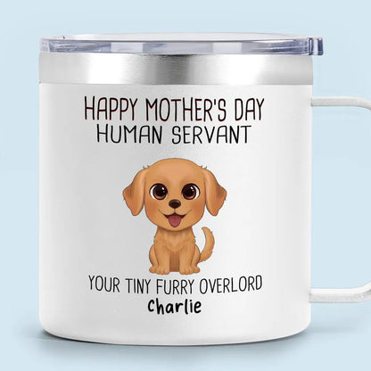 Happy Mother's Day Human Servant Watercolor Cute Dogs Personalized Stainless Steel Tumbler With Handle