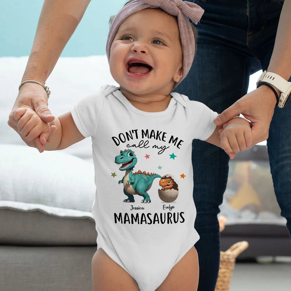Don't Make Me Call My Mamasaurus Grandmasaurus Personalized Baby Onesie