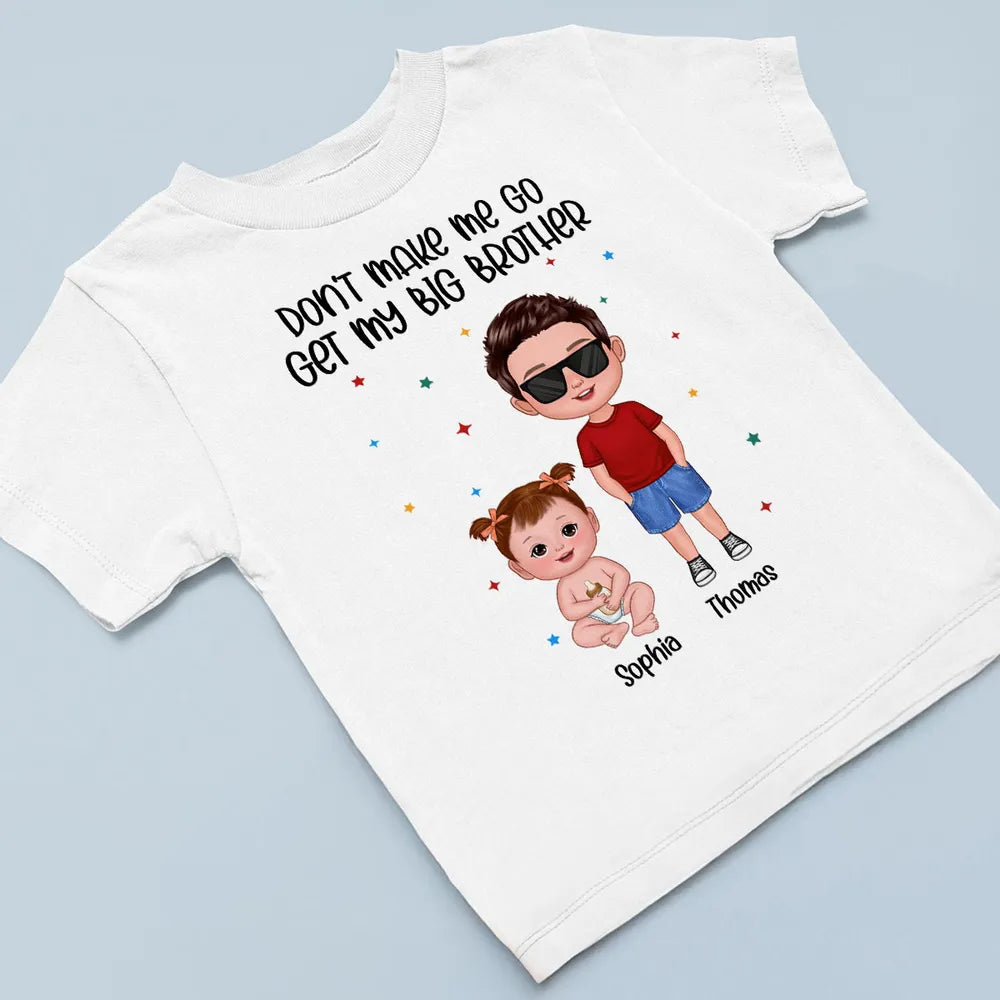 Don't Make Me Go Get My Big Brother Sister Personalized Baby Onesie