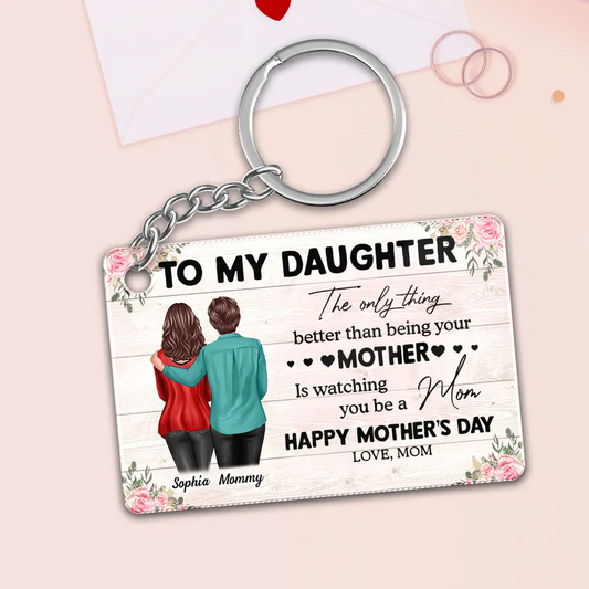 To My Daughter From Mom Happy Mother's Day Personalized Acrylic Keychain, Mother's Day Gift For Daughter