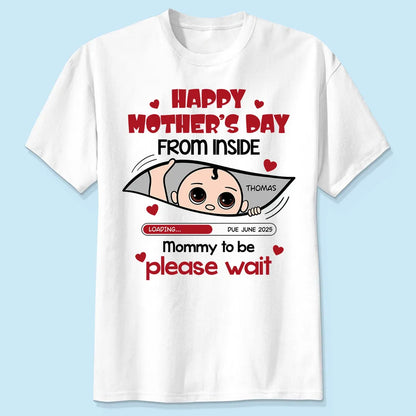 Mommy To Be Please Wait, Baby From The Inside Pregnancy Reveal Shirt, Mother's Day Gift For Expecting Moms