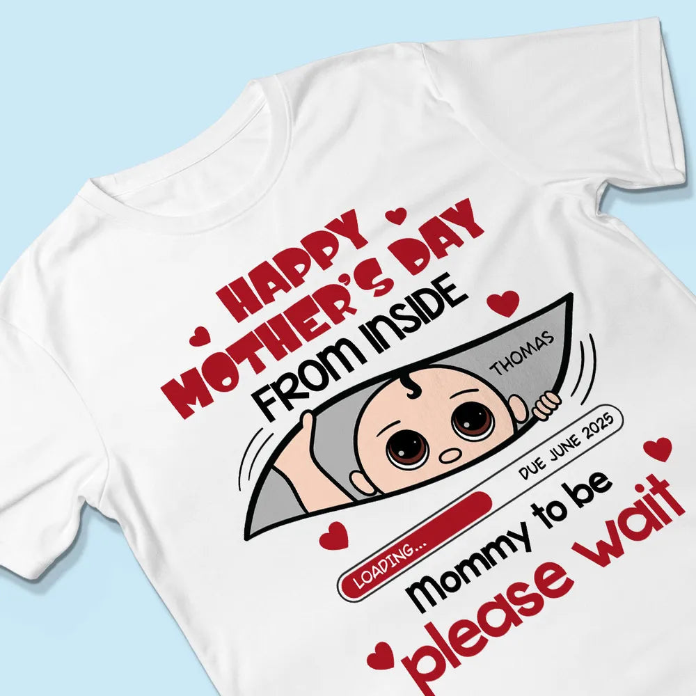 Mommy To Be Please Wait, Baby From The Inside Pregnancy Reveal Shirt, Mother's Day Gift For Expecting Moms