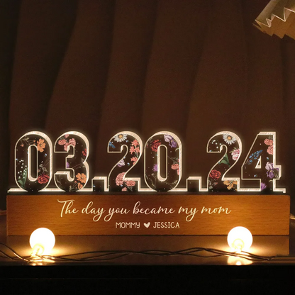 The Day You Became My Mom Custom Flower Printed LED Night Light, Mother's Day, Birthday Gift for Mom