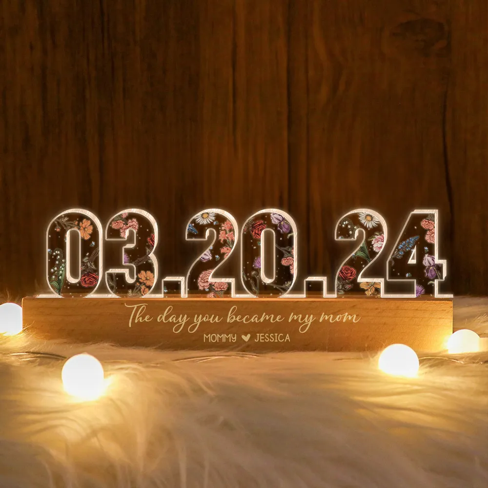 The Day You Became My Mom Custom Flower Printed LED Night Light, Mother's Day, Birthday Gift for Mom